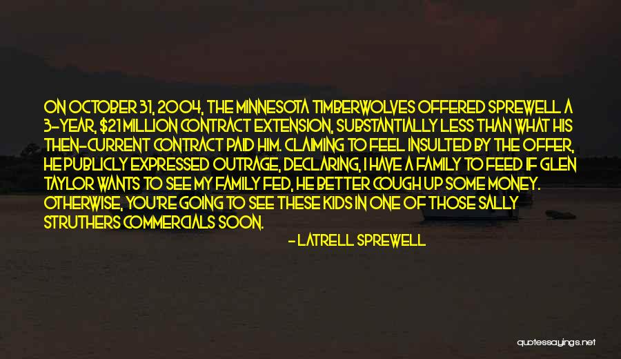 Latrell Sprewell Quotes 859210 Latrell Sprewell Quotes 859210
