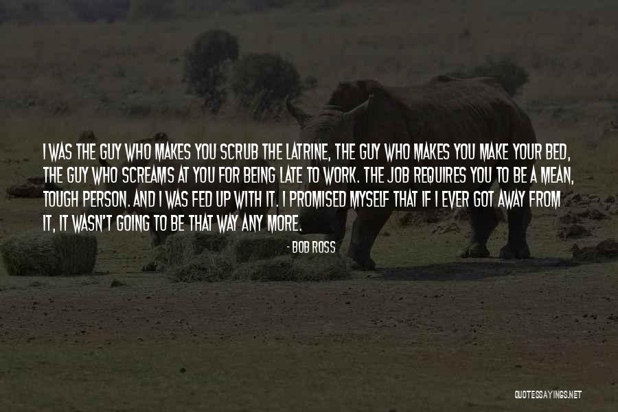 Latrine Quotes By Bob Ross Latrine Quotes By Bob Ross