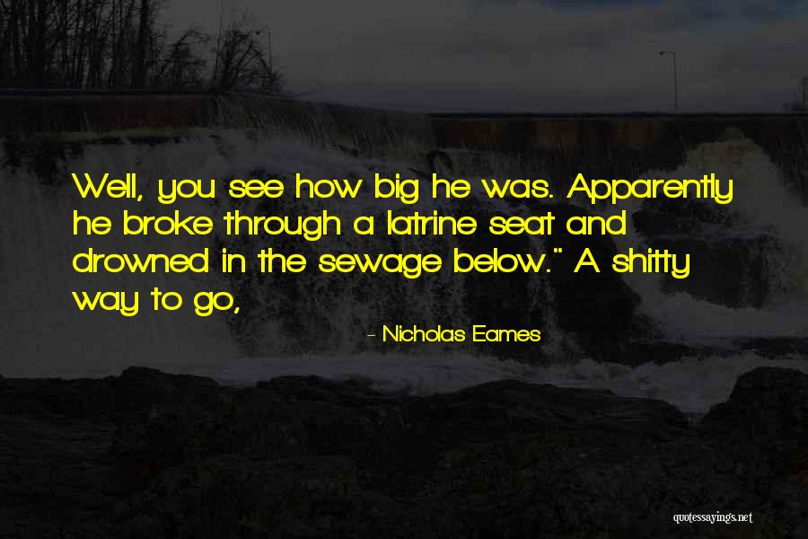 Latrine Quotes By Nicholas Eames Latrine Quotes By Nicholas Eames