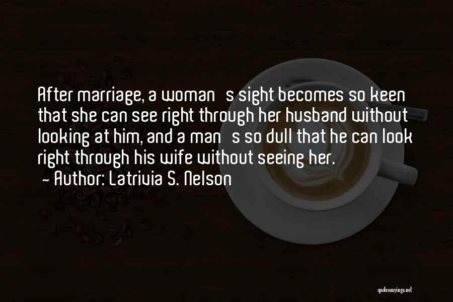 Latrivia S. Nelson Quotes 1349612