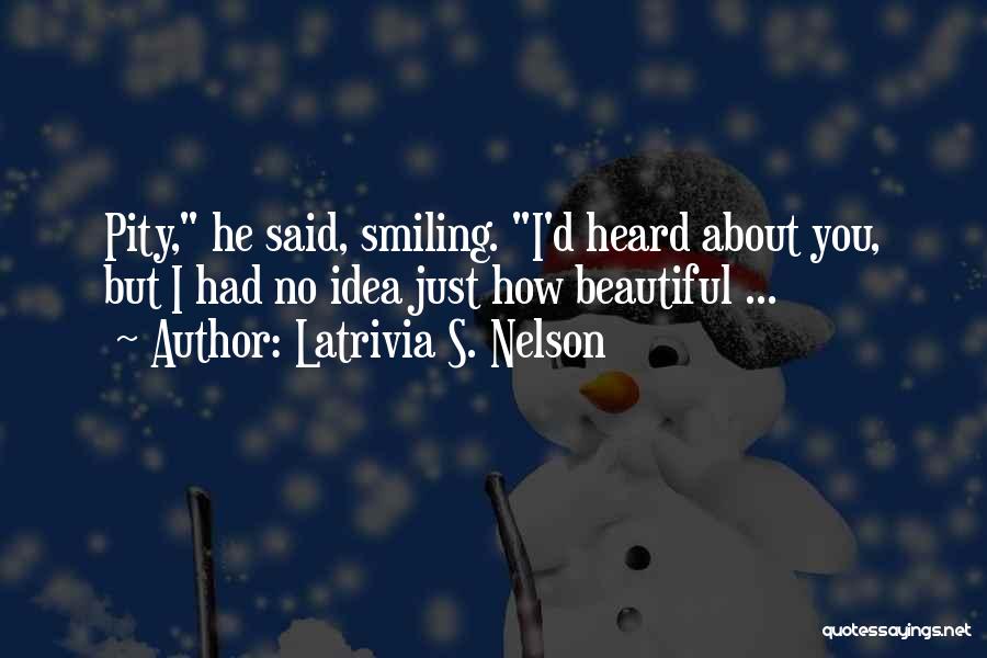 Latrivia S. Nelson Quotes 1795722