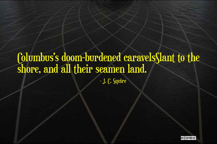 Lattarulo Westchester Quotes By J. C. Squire Lattarulo Westchester Quotes By J. C. Squire