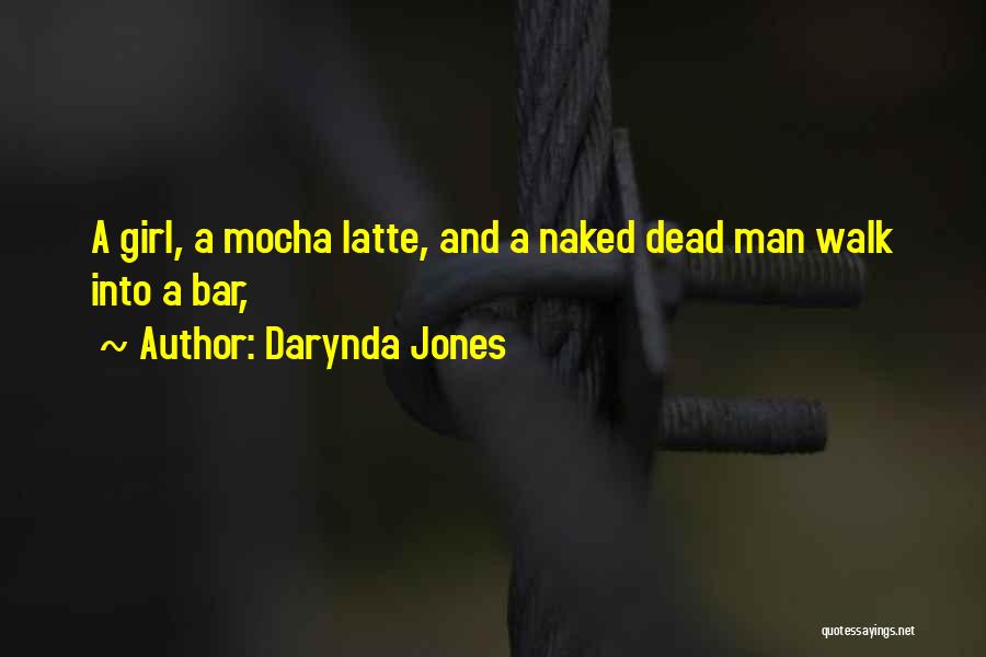 Latte Quotes By Darynda Jones