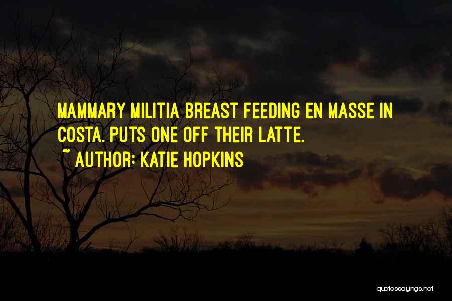 Latte Quotes By Katie Hopkins