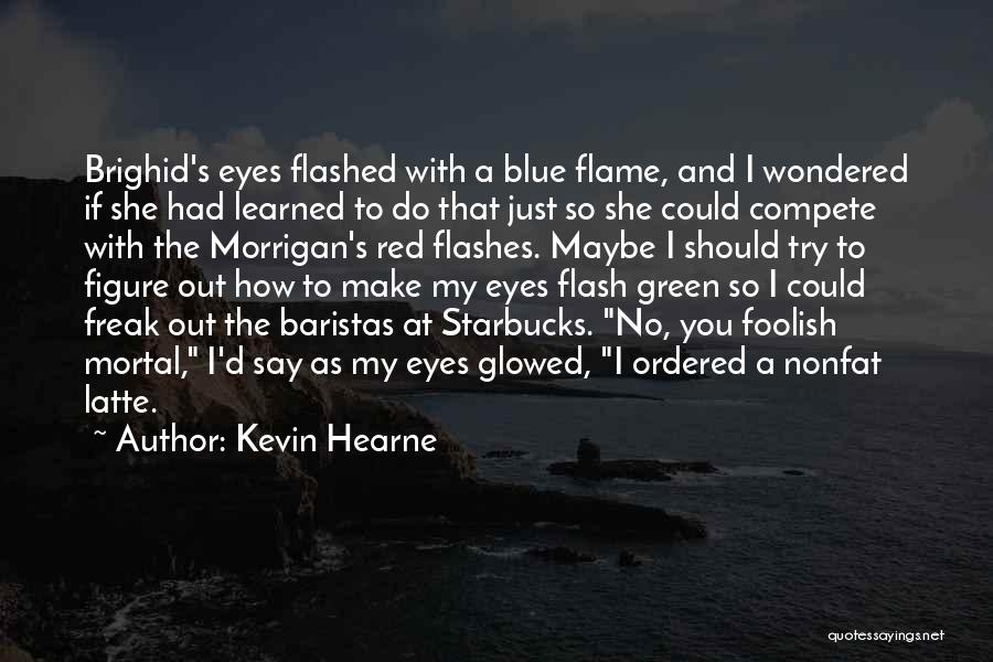 Latte Quotes By Kevin Hearne