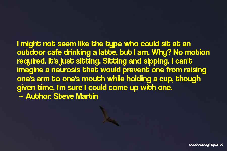 Latte Quotes By Steve Martin
