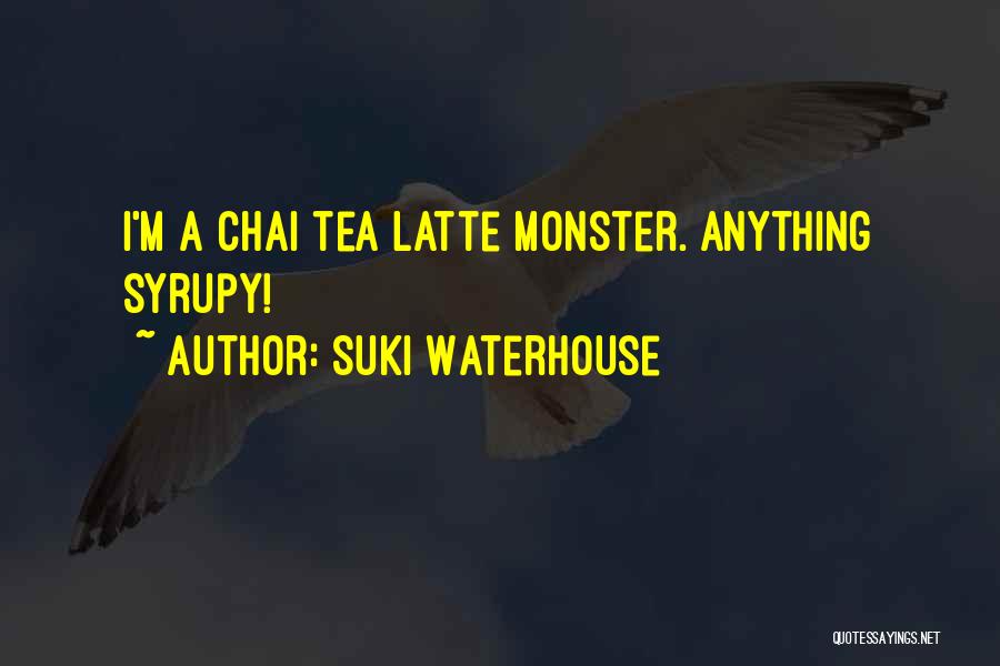 Latte Quotes By Suki Waterhouse