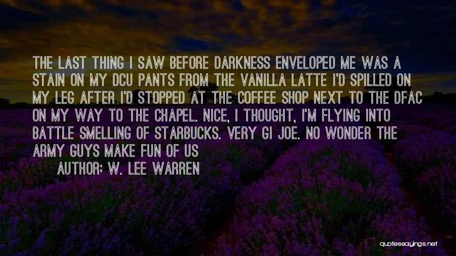 Latte Quotes By W. Lee Warren