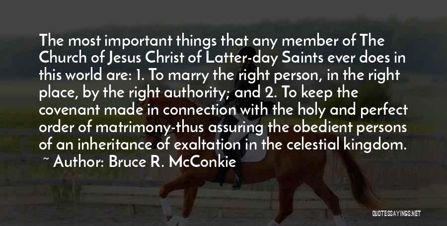 Latter Day Quotes By Bruce R. McConkie