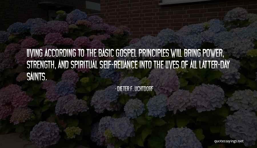 Latter Day Quotes By Dieter F. Uchtdorf