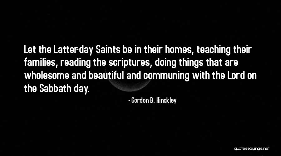 Latter Day Quotes By Gordon B. Hinckley