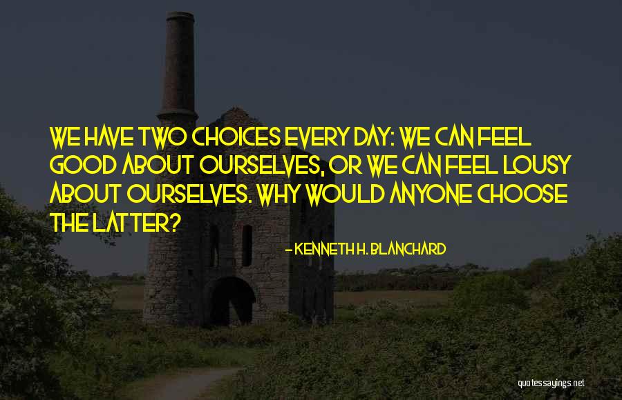 Latter Day Quotes By Kenneth H. Blanchard