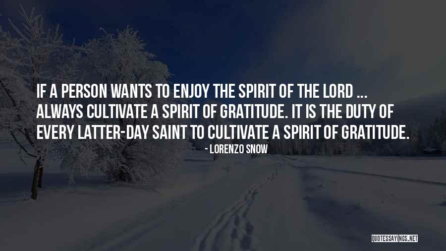 Latter Day Quotes By Lorenzo Snow