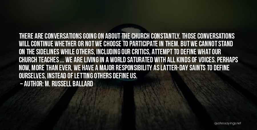 Latter Day Quotes By M. Russell Ballard