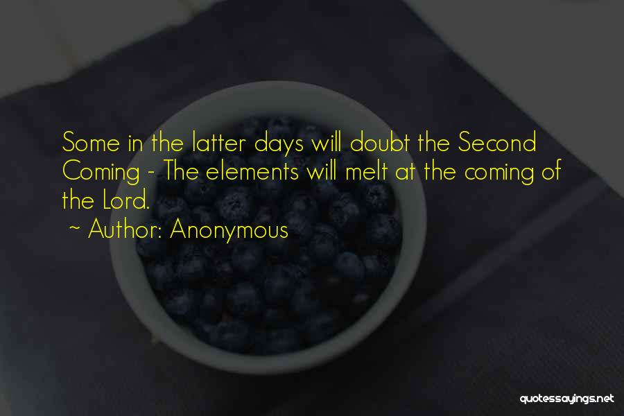 Latter Days Quotes By Anonymous