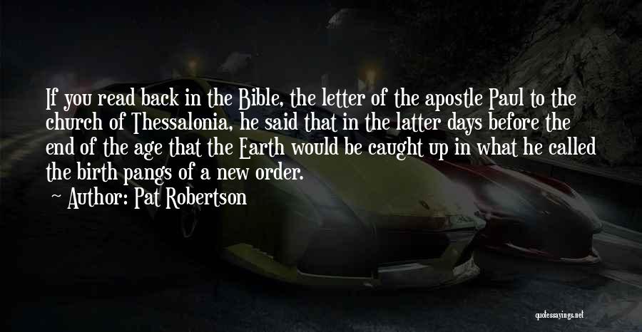 Latter Days Quotes By Pat Robertson