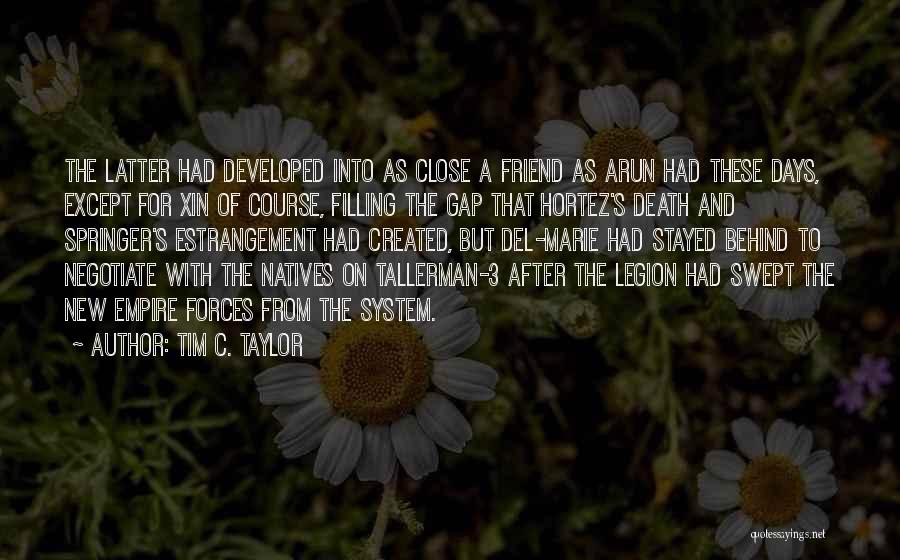 Latter Days Quotes By Tim C. Taylor