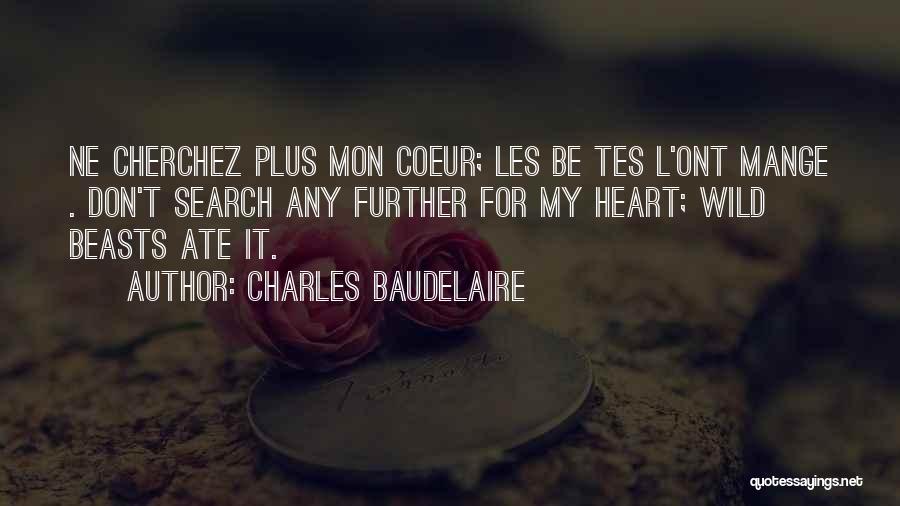 L'attrape Coeur Quotes By Charles Baudelaire