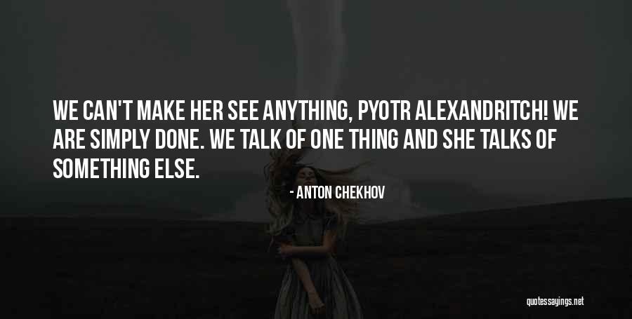 Latulippe Trois Quotes By Anton Chekhov Latulippe Trois Quotes By Anton Chekhov