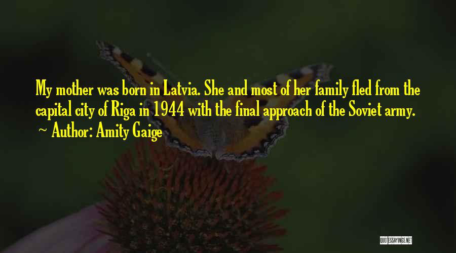 Latvia Quotes By Amity Gaige