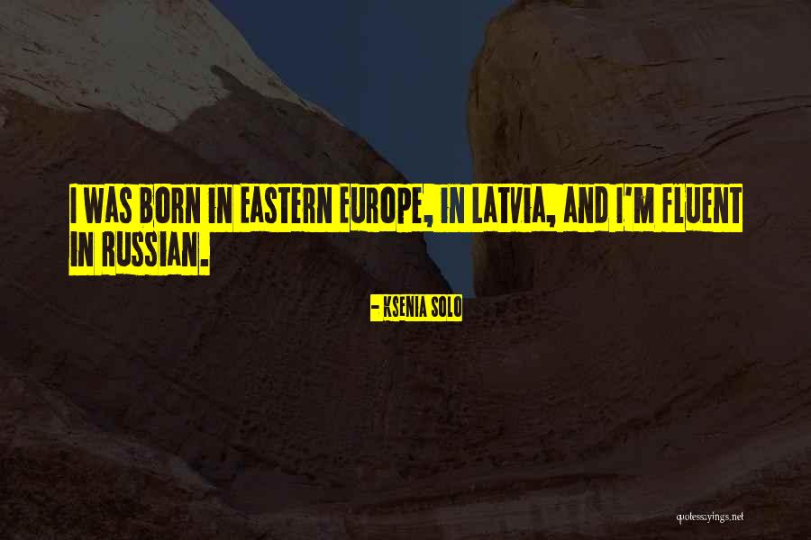 Latvia Quotes By Ksenia Solo