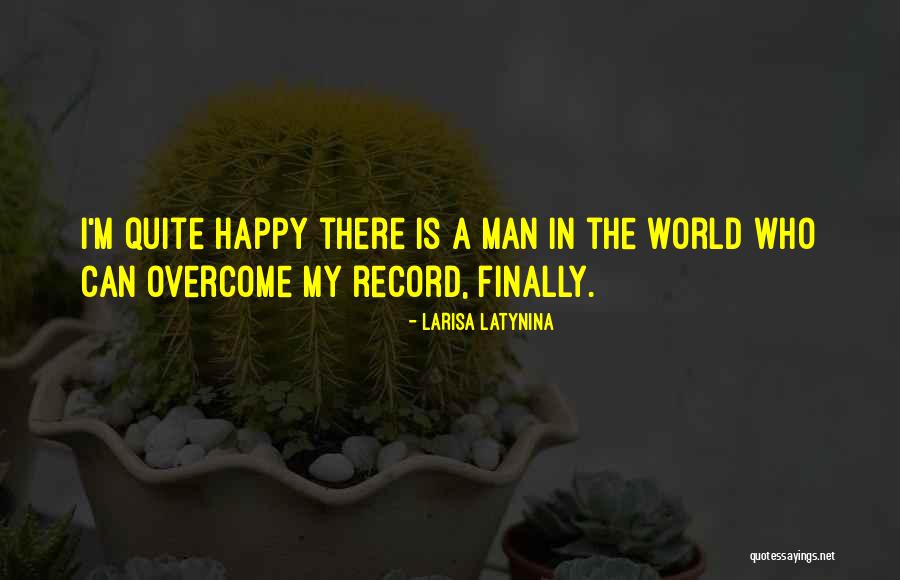 Latynina Larisa Quotes By Larisa Latynina Latynina Larisa Quotes By Larisa Latynina