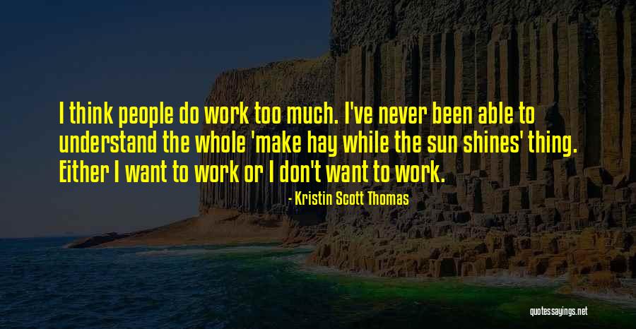Laubmann Rector Quotes By Kristin Scott Thomas Laubmann Rector Quotes By Kristin Scott Thomas