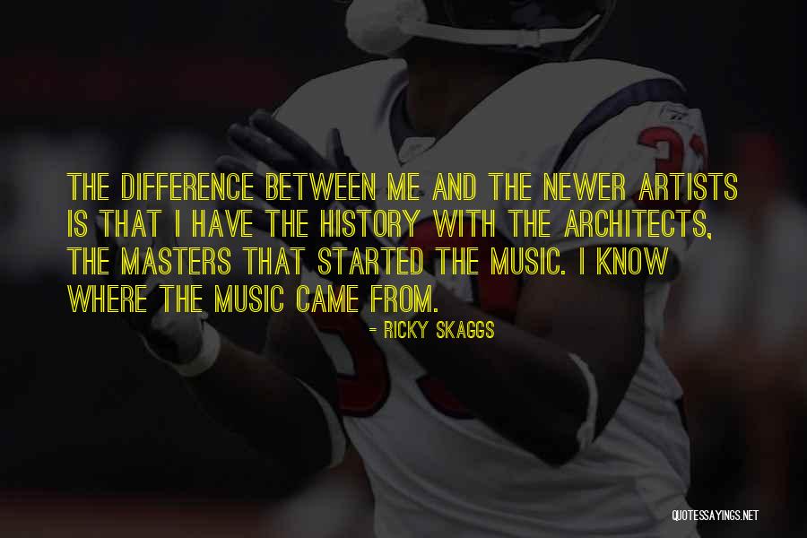 Laubmann Rector Quotes By Ricky Skaggs Laubmann Rector Quotes By Ricky Skaggs