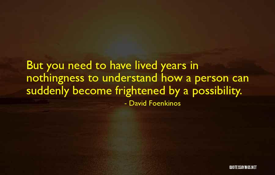 Laudani Inmobiliaria Quotes By David Foenkinos