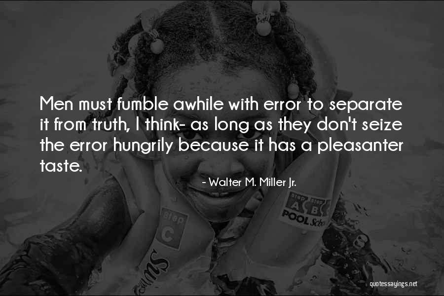 Laudantes Quotes By Walter M. Miller Jr. Laudantes Quotes By Walter M. Miller Jr.