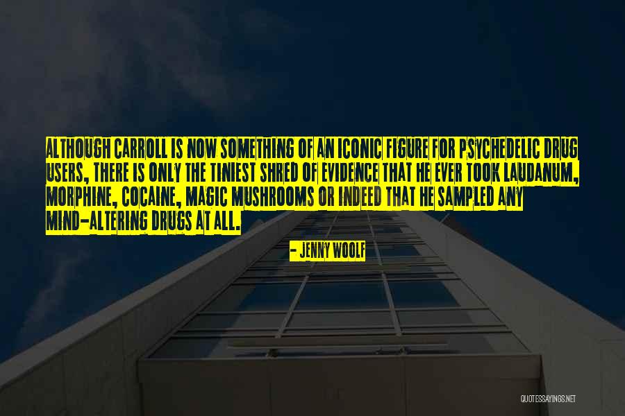 Laudanum Drug Quotes By Jenny Woolf Laudanum Drug Quotes By Jenny Woolf