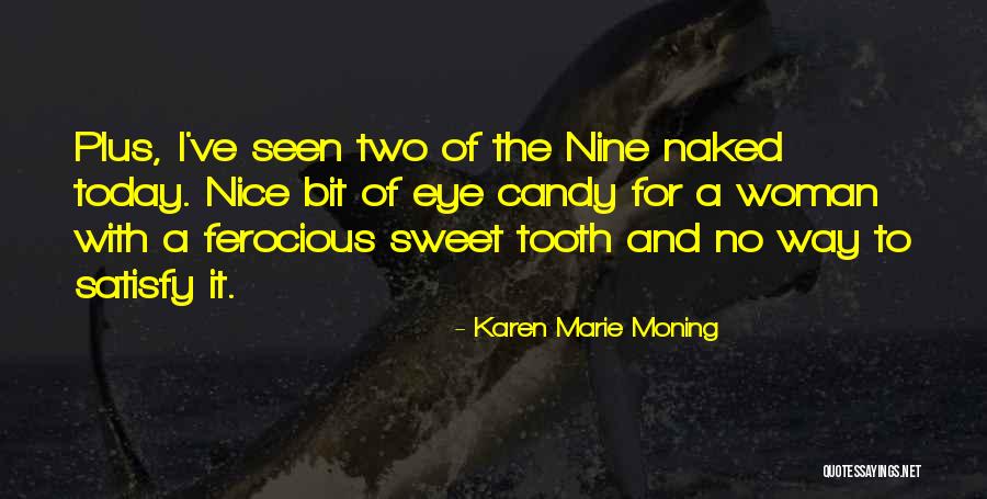 Laudatorio Quotes By Karen Marie Moning Laudatorio Quotes By Karen Marie Moning