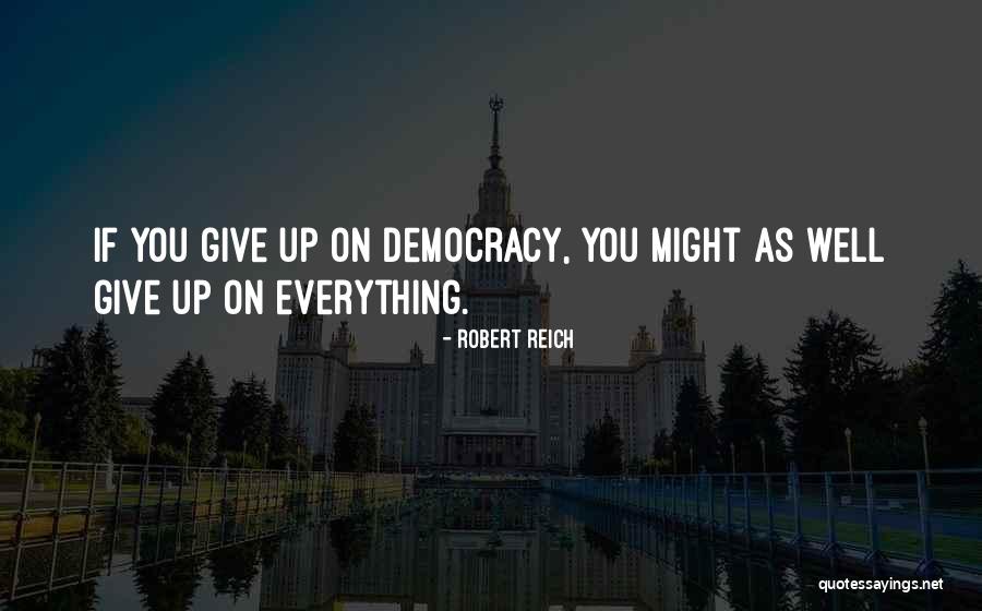 Laudaturus Quotes By Robert Reich Laudaturus Quotes By Robert Reich
