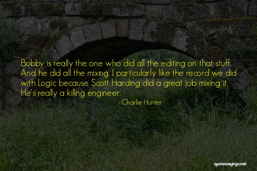 Lauderman Act Quotes By Charlie Hunter Lauderman Act Quotes By Charlie Hunter