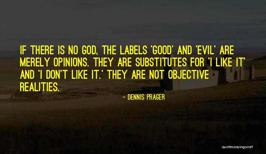 Laudin Quotes By Dennis Prager Laudin Quotes By Dennis Prager