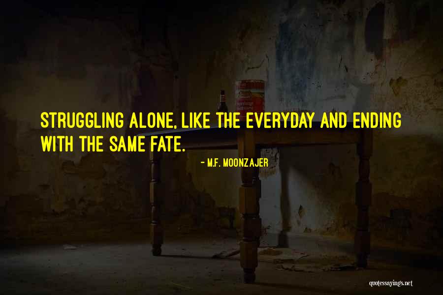 Laudin Quotes By M.F. Moonzajer Laudin Quotes By M.F. Moonzajer