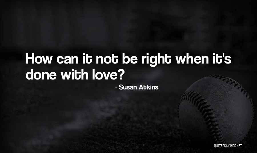 Laudin Quotes By Susan Atkins Laudin Quotes By Susan Atkins