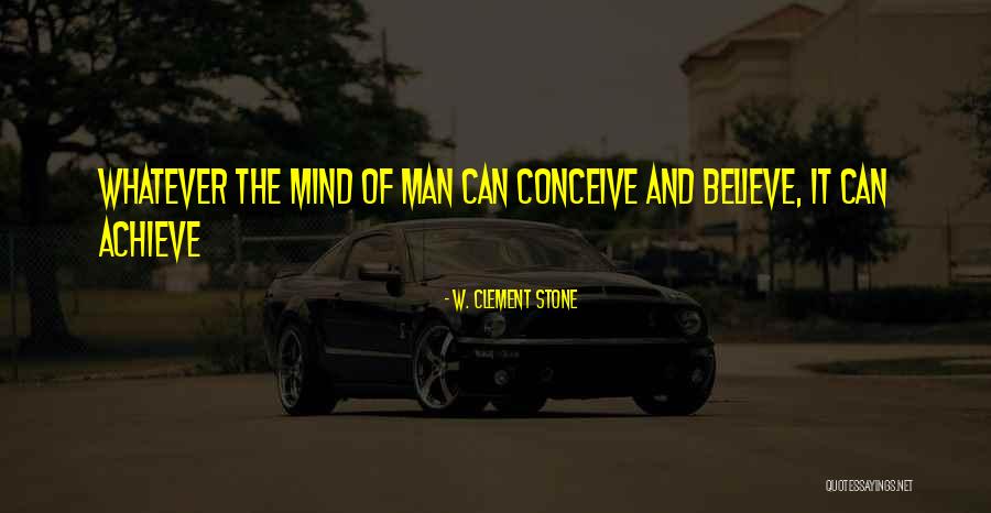 Laudomia Acciaiuoli Quotes By W. Clement Stone Laudomia Acciaiuoli Quotes By W. Clement Stone