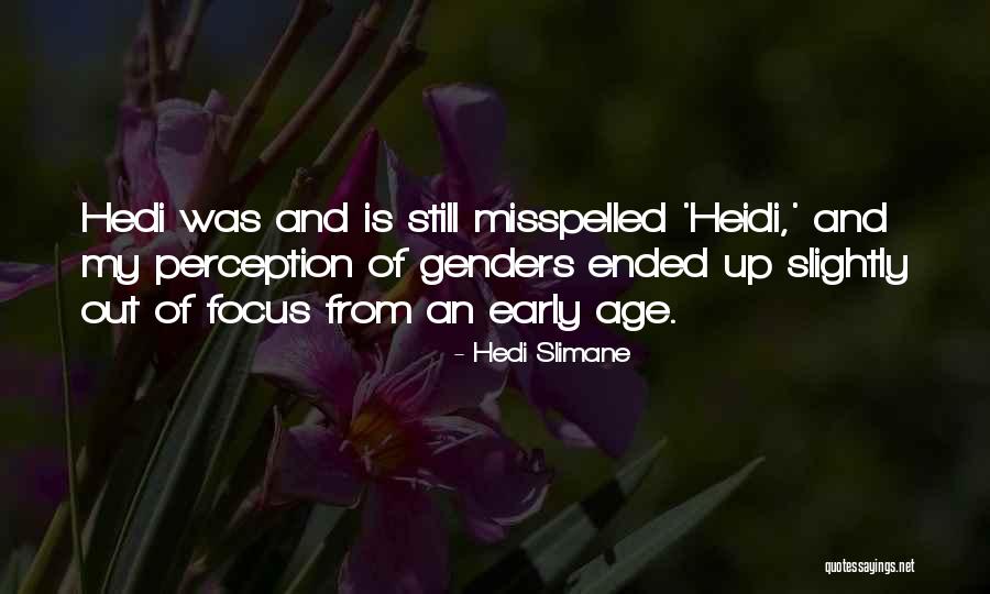 Laudomia Quotes By Hedi Slimane Laudomia Quotes By Hedi Slimane