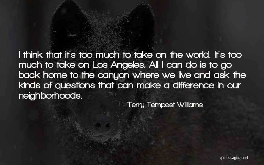 Laudon Rowen Quotes By Terry Tempest Williams Laudon Rowen Quotes By Terry Tempest Williams