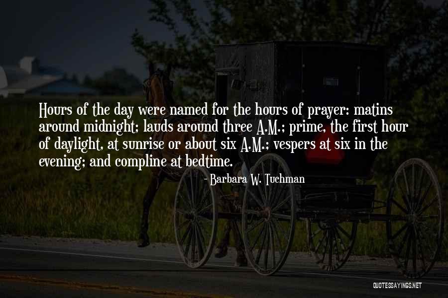 Lauds And Vespers Quotes By Barbara W. Tuchman Lauds And Vespers Quotes By Barbara W. Tuchman