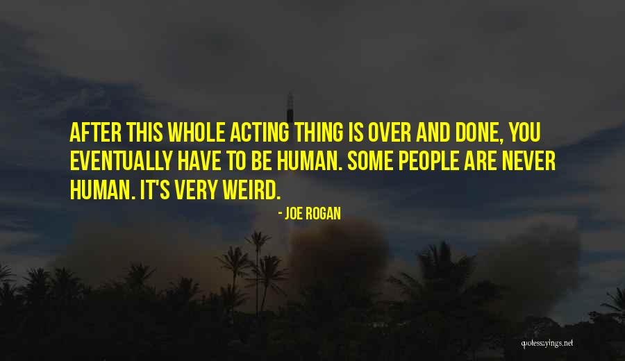Lauds By Arnel Quotes By Joe Rogan Lauds By Arnel Quotes By Joe Rogan
