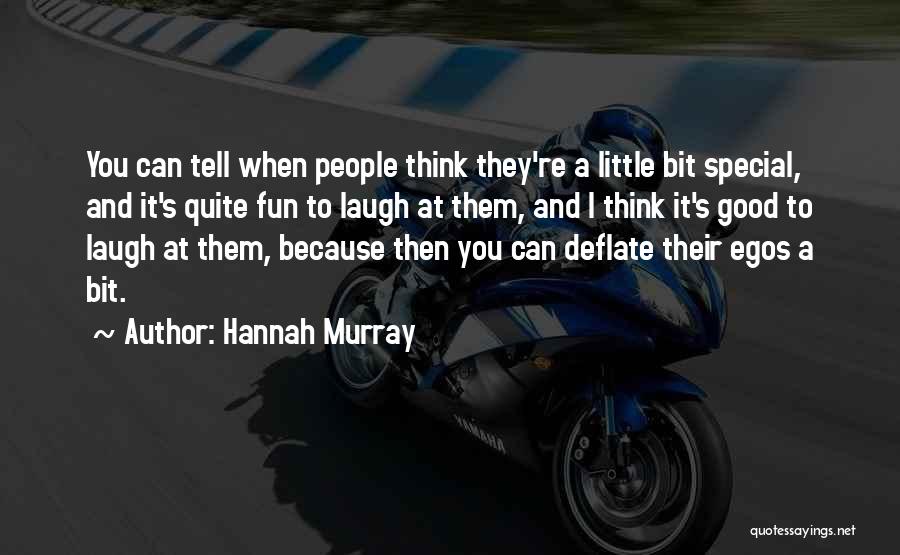 Laugh A Little Quotes By Hannah Murray