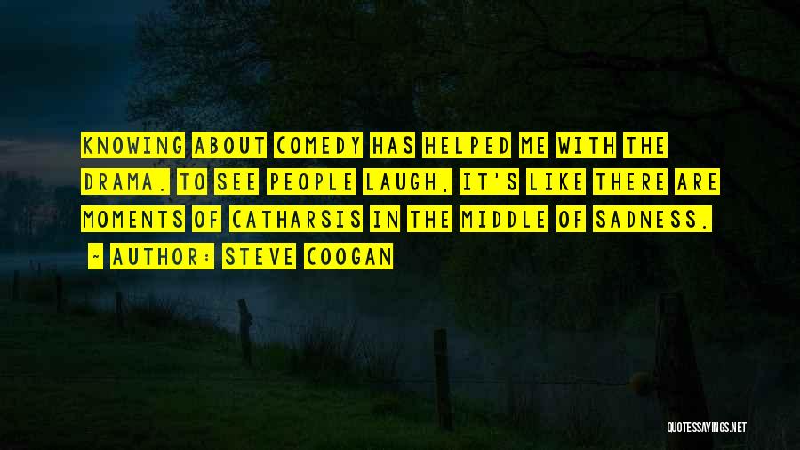 Laugh About It Quotes By Steve Coogan