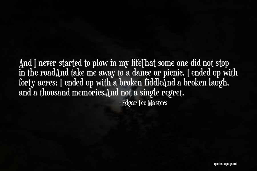 Laugh And Fiddle Quotes By Edgar Lee Masters