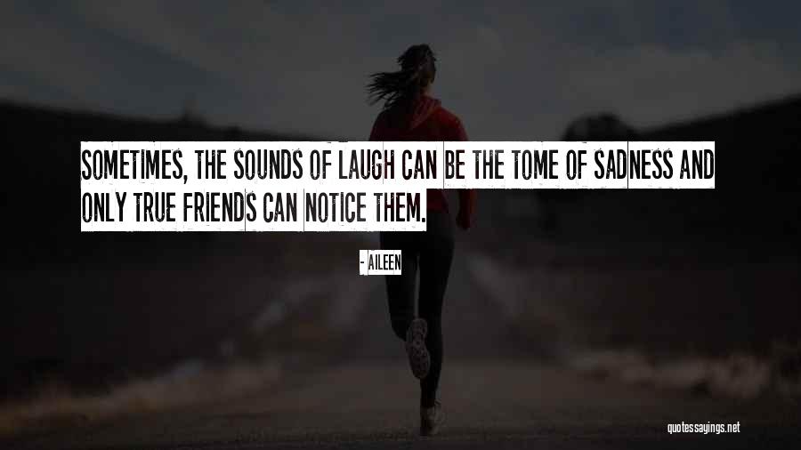 Laugh And Friends Quotes By Aileen Laugh And Friends Quotes By Aileen