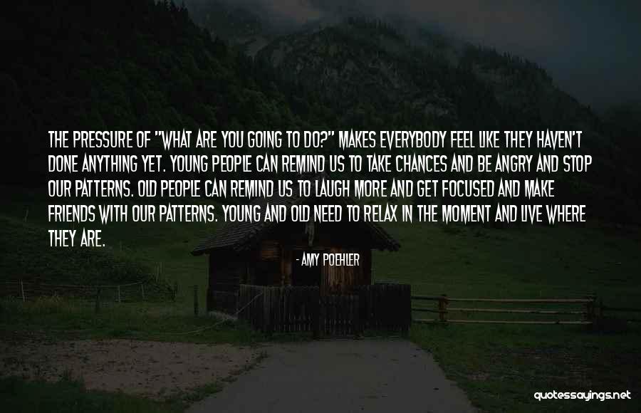 Laugh And Friends Quotes By Amy Poehler Laugh And Friends Quotes By Amy Poehler