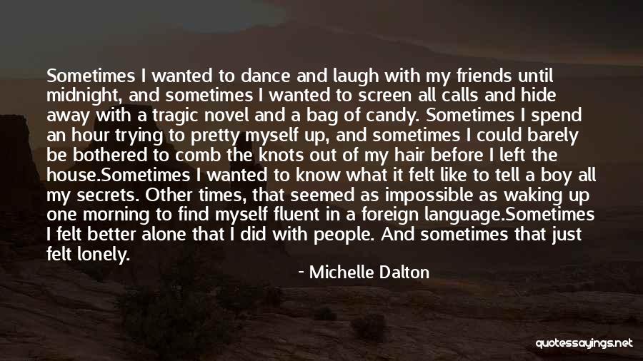 Laugh And Friends Quotes By Michelle Dalton Laugh And Friends Quotes By Michelle Dalton