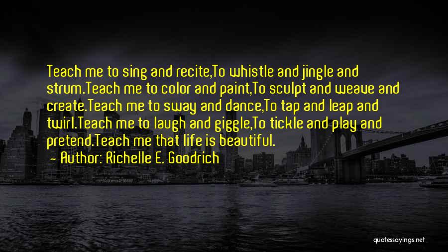 Laugh And Giggle Quotes By Richelle E. Goodrich