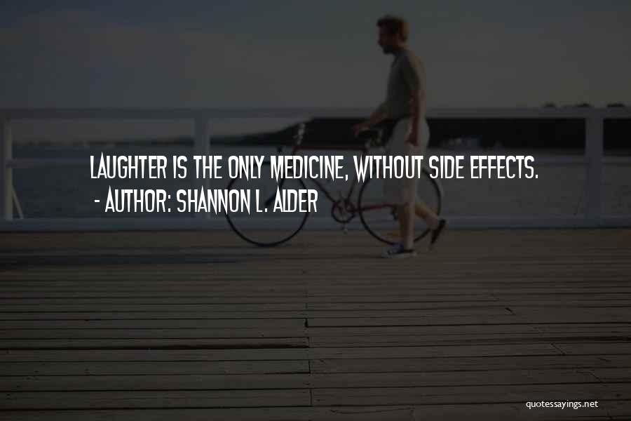 Laugh And Giggle Quotes By Shannon L. Alder